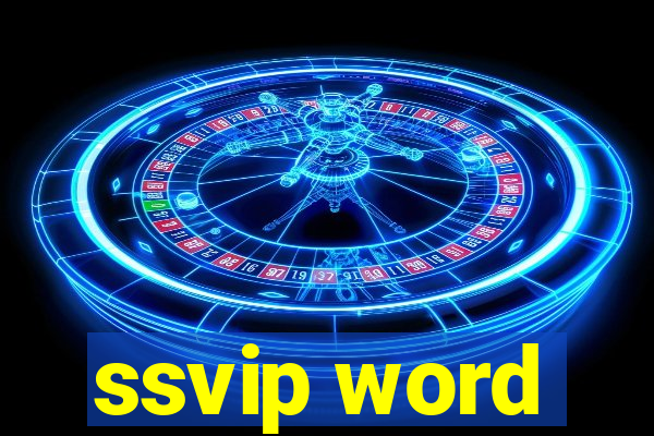 ssvip word